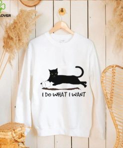 I Do What I Want Cat Shirt 3 I Do What I Want Cat Shirt