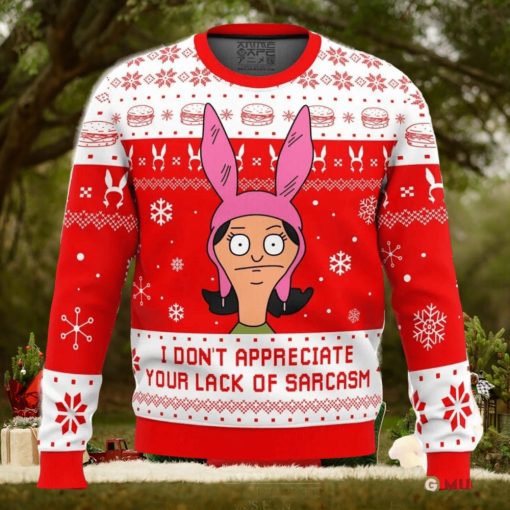 I Dont Appreciate Your Lack of Sarcasm Bob’s Burgers Ugly Christmas Sweater Holiday Gift Christmas Sweater
