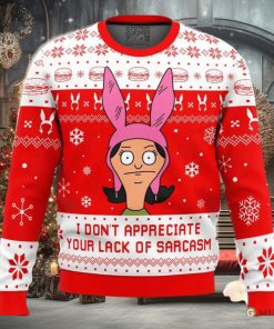 I Dont Appreciate Your Lack of Sarcasm Bob’s Burgers Ugly Christmas Sweater Holiday Gift Christmas Sweater