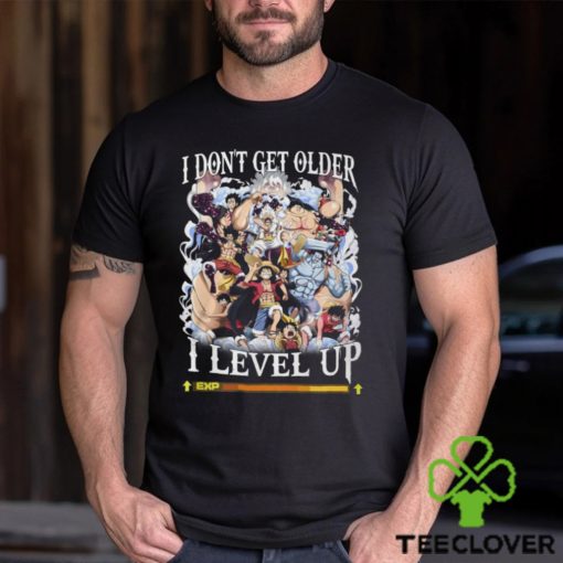 I Don’t Get Older I Level Up Monkey D. Luffy Unisex T Shirt