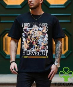 I Don’t Get Older I Level Up Monkey D. Luffy Unisex T Shirt