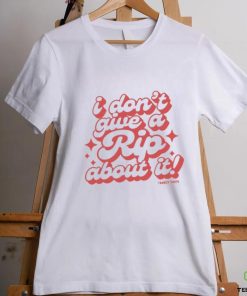 I Don't Give A Rip About It Tanner Smith Shirt