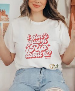 I Don't Give A Rip About It Tanner Smith Shirt 3 I Don't Give A Rip About It Tanner Smith Shirt