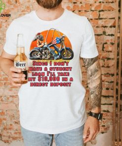 I Don't Have A Student Loan Debt Motorcycle Biker Freedom T Shirt