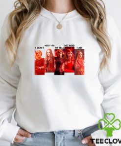 I Dont Need You To Tell Me Who I Am marvel Wanda Maximoff Shirt