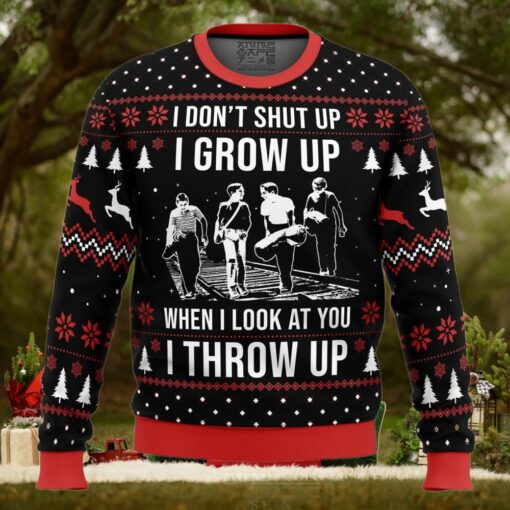 I Dont Shut Up Stand By Me Ugly Christmas Sweater
