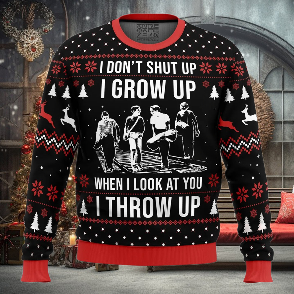 I Dont Shut Up Stand By Me Ugly Christmas Sweater I Dont Shut Up Stand By Me Ugly Christmas Sweater