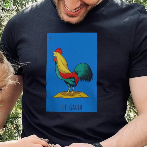 I EL GALLO CHICKEN SHIRT