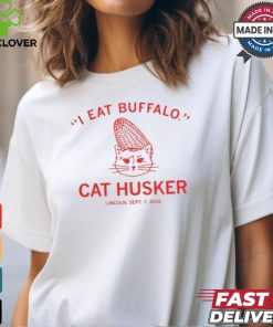 I Eat Buffalo Cat Husker Lincoln Sept 7 2024 shirt