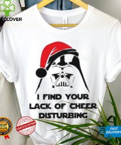 I Find Your Lack Of Cheer Disturbing Shirt Star Wars Christmas Darth Vader Tee Sweathoodie, sweater, longsleeve, shirt v-neck, t-shirt Hoodie