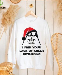 I Find Your Lack Of Cheer Disturbing Shirt Star Wars Christmas Darth Vader Tee Sweathoodie, sweater, longsleeve, shirt v-neck, t-shirt Hoodie