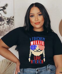 I Fricken Willie Love America Shirt