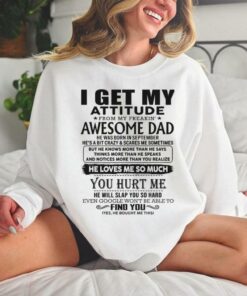 I Get My Attitude From My Freaking Awesome Dad Born October T Shirt