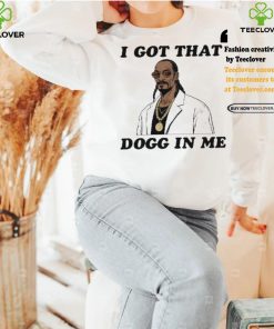 I Got That Dogg In Me Rapper Snoop Dogg Shirt
