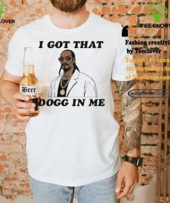 I Got That Dogg In Me Rapper Snoop Dogg Shirt