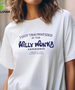 I Got Traumatized At The Willy Wonka Experience Shirt