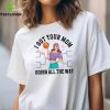 Official I’m Not Crazy My Reality Is Just Different Than Yours T shirt