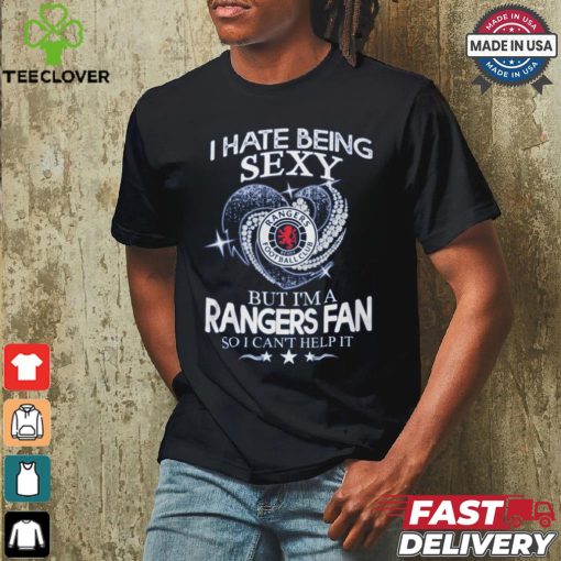 I Hate Being Sexy But I’m A RAN Fan shirt