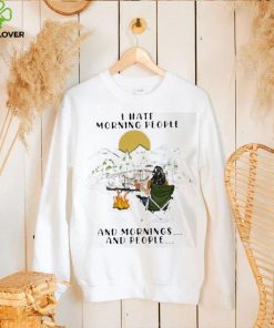 I Hate Morning People And Mornings And People Camping shirt 1 I Hate Morning People And Mornings And People Camping shirt