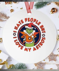 I Hate People But I Love My Astro MLB Houston Astro And The Grinch Christmas Ornament