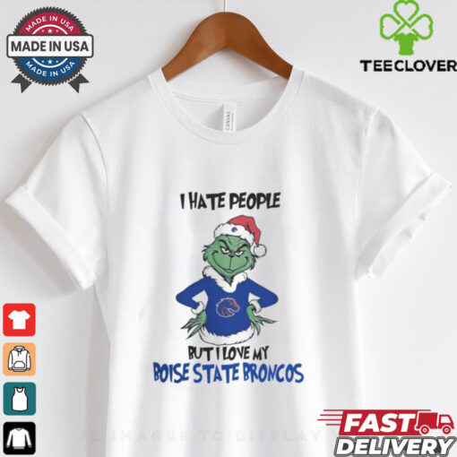 I Hate People But I Love My Boise State Broncos Grinch Merry Christmas Shirt