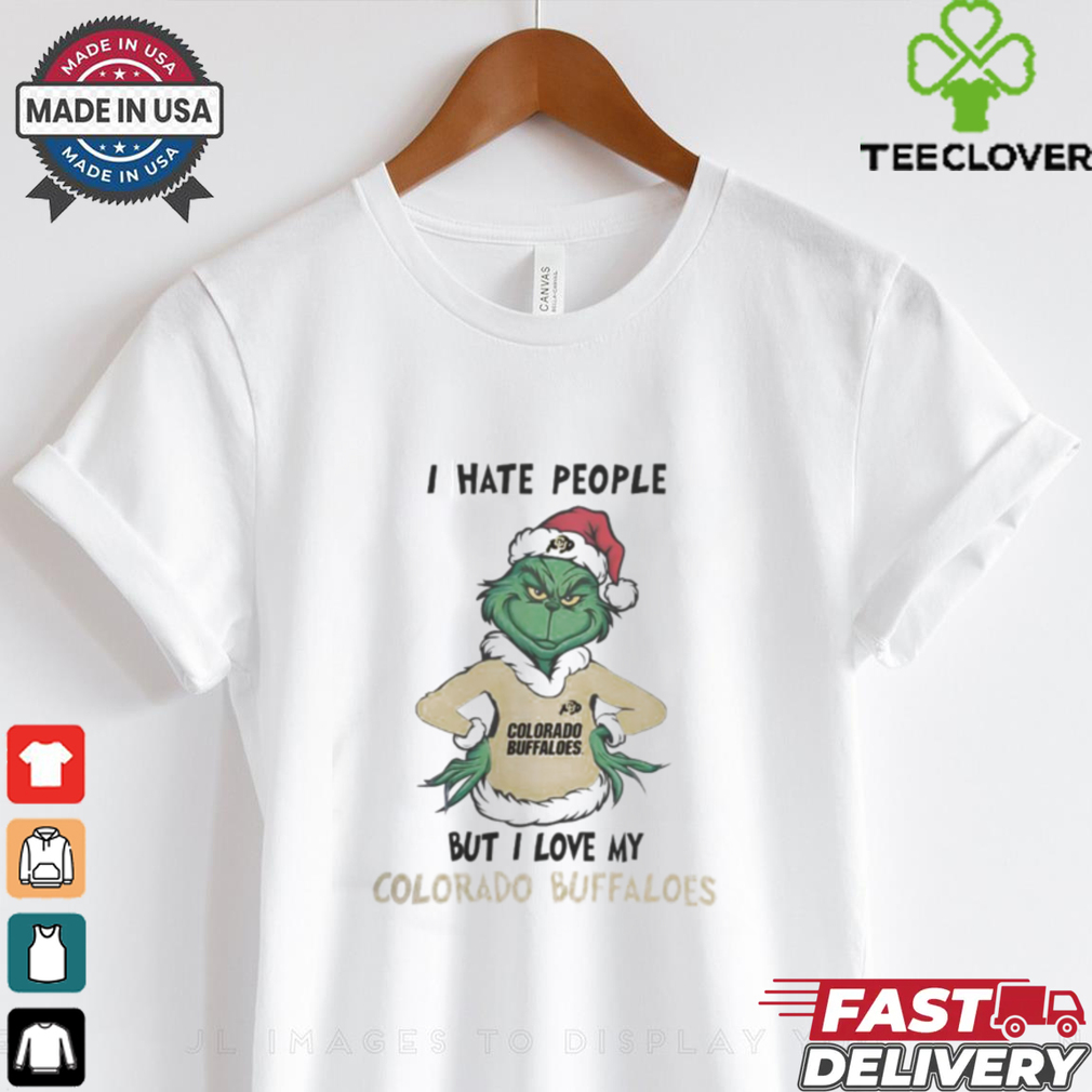 I Hate People But I Love My Colorado Buffaloes Grinch Merry Christmas Shirt I Hate People But I Love My Colorado Buffaloes Grinch Merry Christmas Shirt