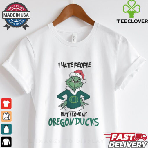 I Hate People But I Love My Oregon Ducks Grinch Merry Christmas Shirt