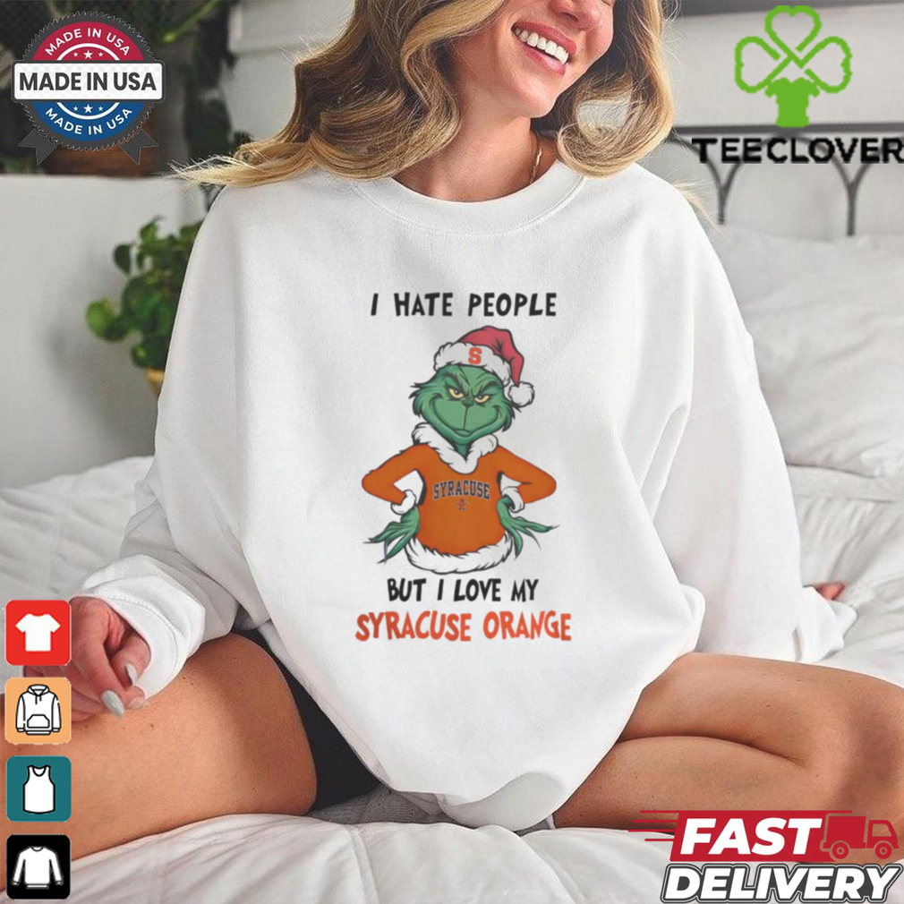 I Hate People But I Love My Syracuse Orange Grinch Merry Christmas Shirt I Hate People But I Love My Syracuse Orange Grinch Merry Christmas Shirt