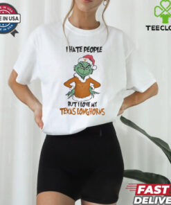 I Hate People But I Love My Texas Longhorns Grinch Merry Christmas Shirt