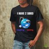 Oral sex will make your whole day, anal sex will make your hole weak shirt