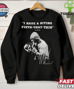 I Have A Biting Fixth Thay Thin Mike Tyson vs Jake Paul Shirt