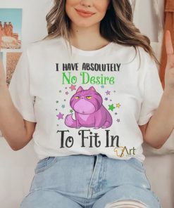 I Have Absolutely No Desire To Fit In Cat Shirt