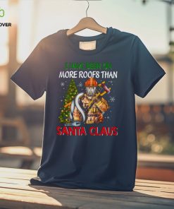 I Have Been On More Roofs Than Santa Claus Firefighter Classic T Shirt