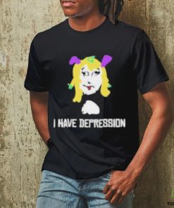 I Have Depression Palouette Shirt