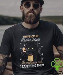 I Have Lots Of Hidden Talents Can't Find Them Funny Black Cat Classic T Shirt 3 I Have Lots Of Hidden Talents Can't Find Them Funny Black Cat Classic T Shirt