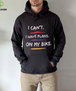 I Have Plans On My Bike Shirt