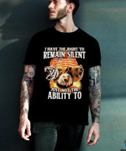 I Have The Right To Remain Silent Just Not The Ability To Shirt