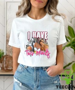 I Have Two Moods Shirt