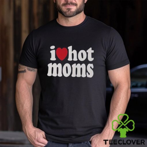 I Heart Hot Moms Soft Style Lightweight Unisex T Shirt Hoodie Sweatshirt