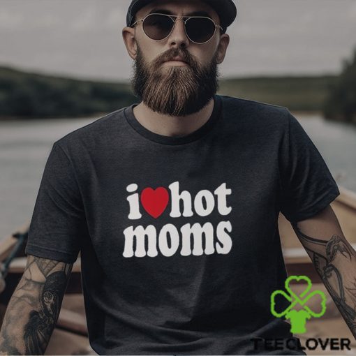 I Heart Hot Moms Soft Style Lightweight Unisex T Shirt Hoodie Sweatshirt
