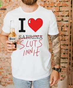 I Heart Sabrina Sluts Innit hoodie, sweater, longsleeve, shirt v-neck, t-shirt