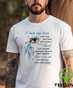 I Hide My Tears Shirt