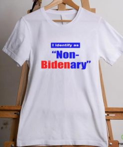 I Identify as Non Bidenary 2023 shirt 1 I Identify as Non Bidenary 2023 shirt