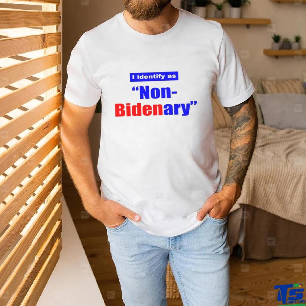 I Identify as Non Bidenary 2023 shirt I Identify as Non Bidenary 2023 shirt