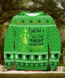 I Just Took A DNA Test Turns Out I’m 100 That Grnch Ugly Christmas Sweater