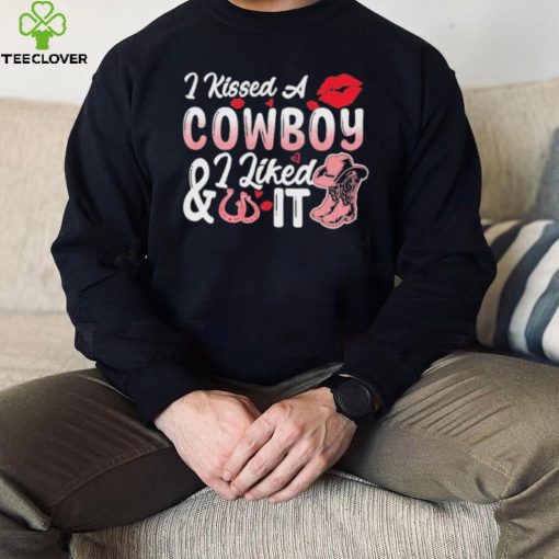 I Kissed A Cowboy I Liked It – Valentine’s Day Cowboy T Shirt