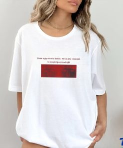 I Knew A Guy Who Was Dyslexic He Was Also Cross Eyed Shirt