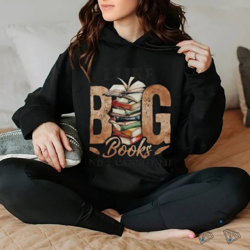 I Like Big Book hoodie, sweater, longsleeve, shirt v-neck, t-shirt