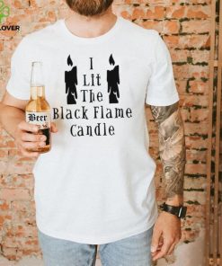 I Lit The Black Flame Candle Halloween T Shirt