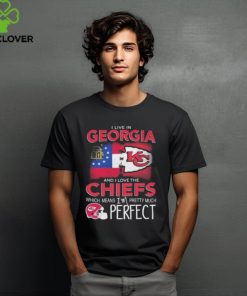 I Live In Georgia And I Love The Kansas City Chiefs Which Means I’m Pretty Much Perfect T Shirt 1 I Live In Georgia And I Love The Kansas City Chiefs Which Means I’m Pretty Much Perfect T Shirt